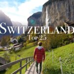 Top 25 Places To Visit in Switzerland – Travel Guide