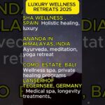 luxury wellness retreat 2025 #expedia #travel #luxuryholidays